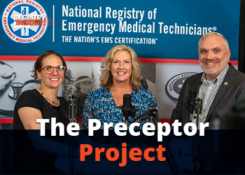 Three individuals are seated in front of a backdrop featuring the National Registry of Emergency Medical Technicians logo, promoting "The Preceptor Project."